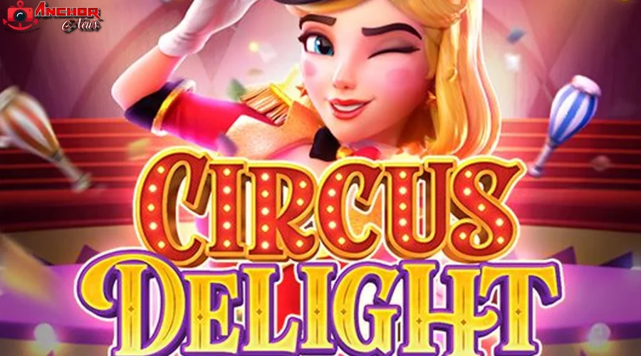 Keajaiban Circus Delight, 4 Kejutan Ini Bikin Kamu Makin Ciee