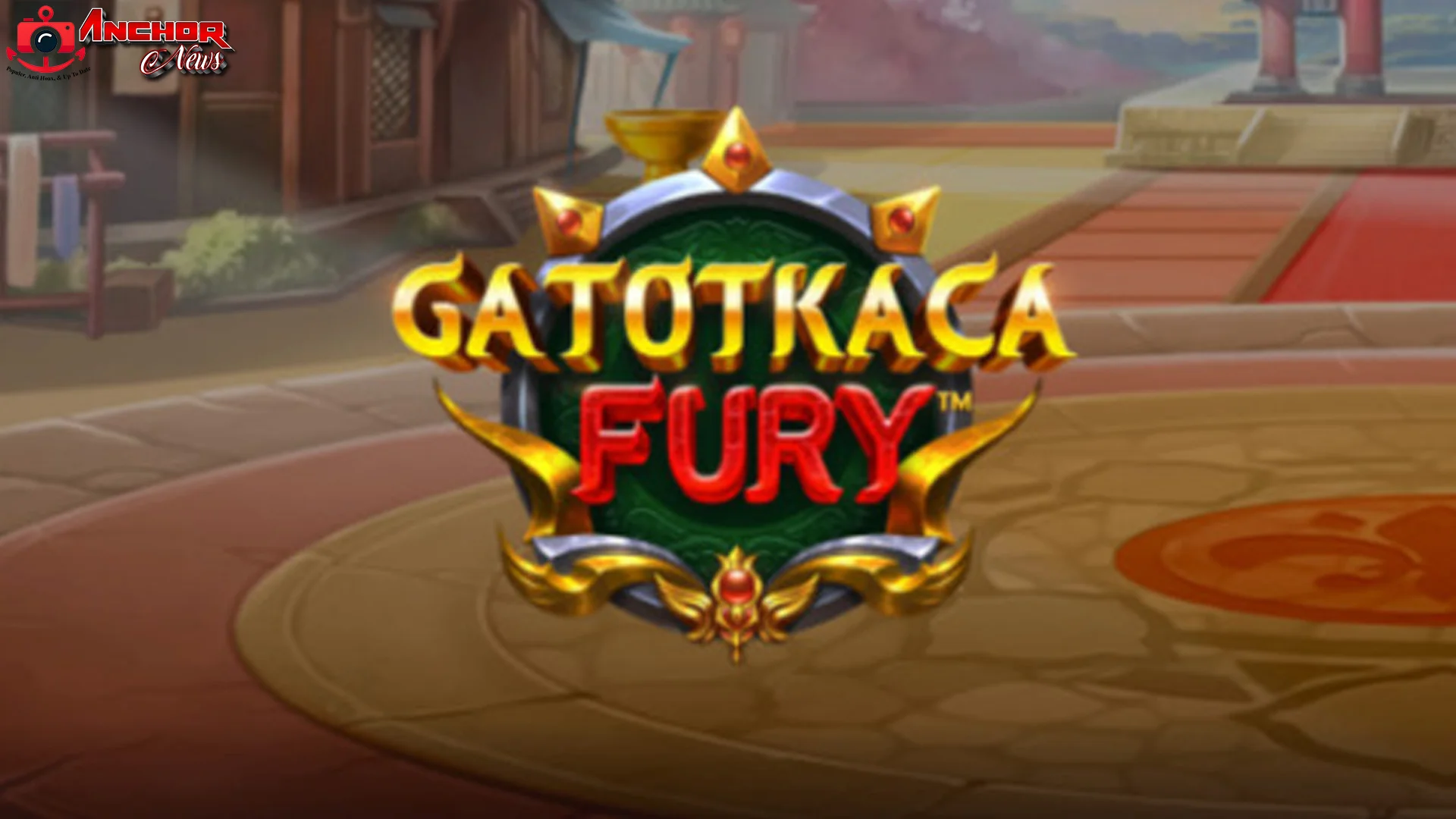 Misteri Gatot Kaca Fury 2026 Brutal Ngeselin Tapi Seru